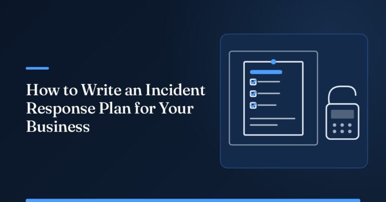 How to Write an Incident Response Plan for Your Business